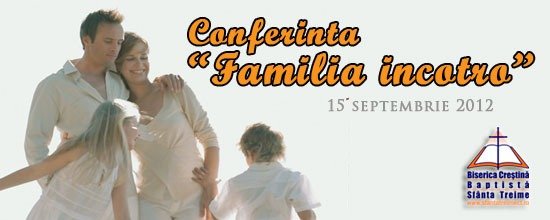 Conferinta "Familia incotro" - 15 septembrie 2012